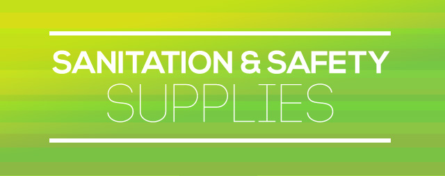 Sanitation and Safety Supplies